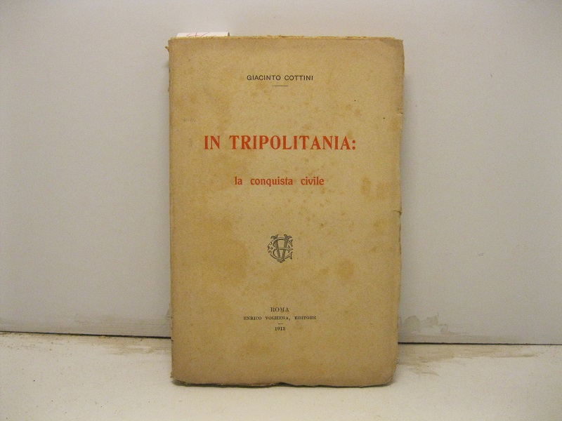 In Tripolitania: la conquista civile