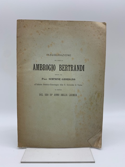 Inaugurazione del busto di Ambrogio Bertrandi donato dal Prof. Scipione …