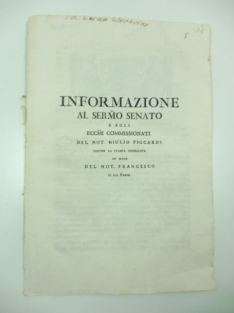 Informazione al ser.mo Senato e agli ecc.mi commissionati del not. …