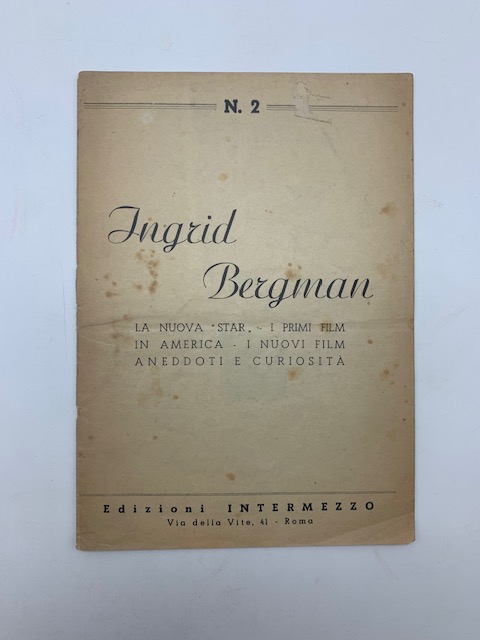 Ingrid Bergman. La nuova star, i primi film in America, …