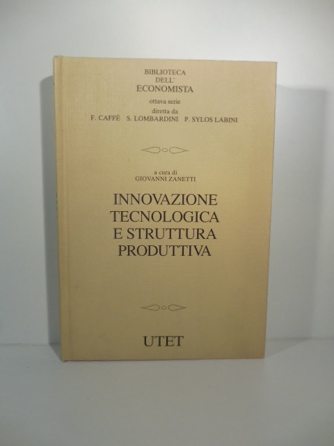 Innovazione tecnologica e struttura produttiva