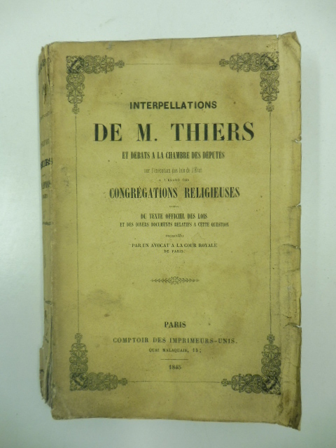 Interpellations de M. Thiers et debats a la chambre des …
