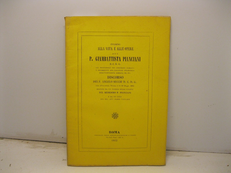 Intorno alla vita e alle opere del P. Giambattista Pianciani. …
