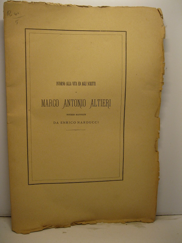 Intorno alla vita ed agli scritti di Marco Antonio Altieri