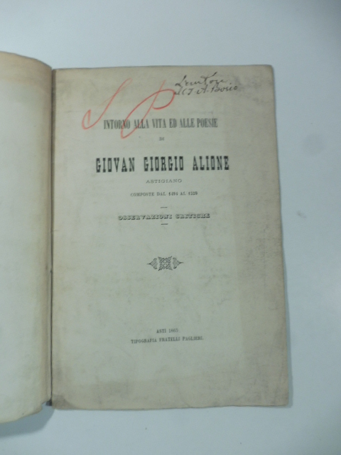 Intorno alla vita ed alle poesie di Giovan Giorgio Alione …