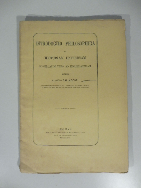 Introductio philosophicam ad historiam universam singillatim vero ad ecclesiasticam