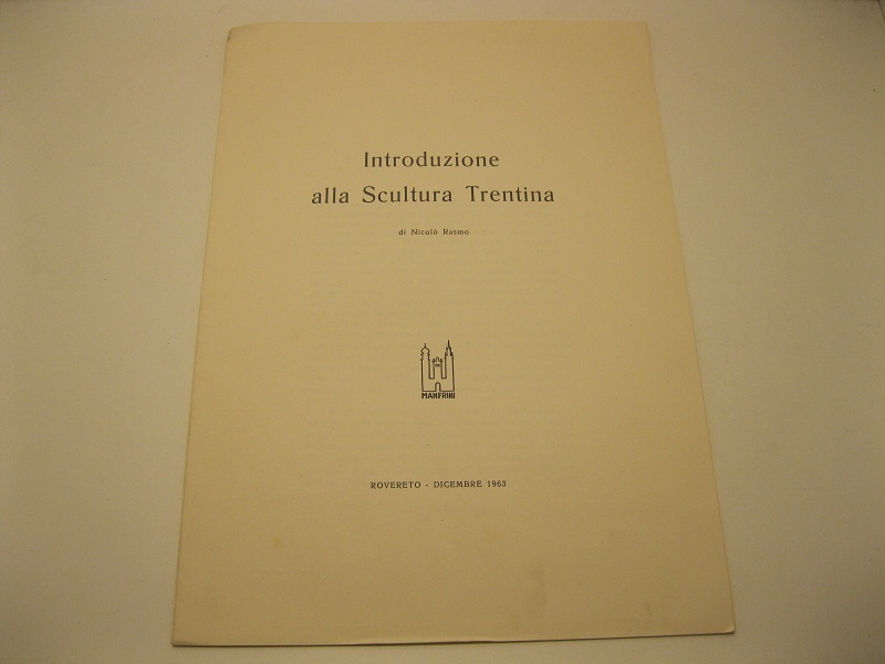 Introduzione alla scultura trentina di Niccolo' Rasmo