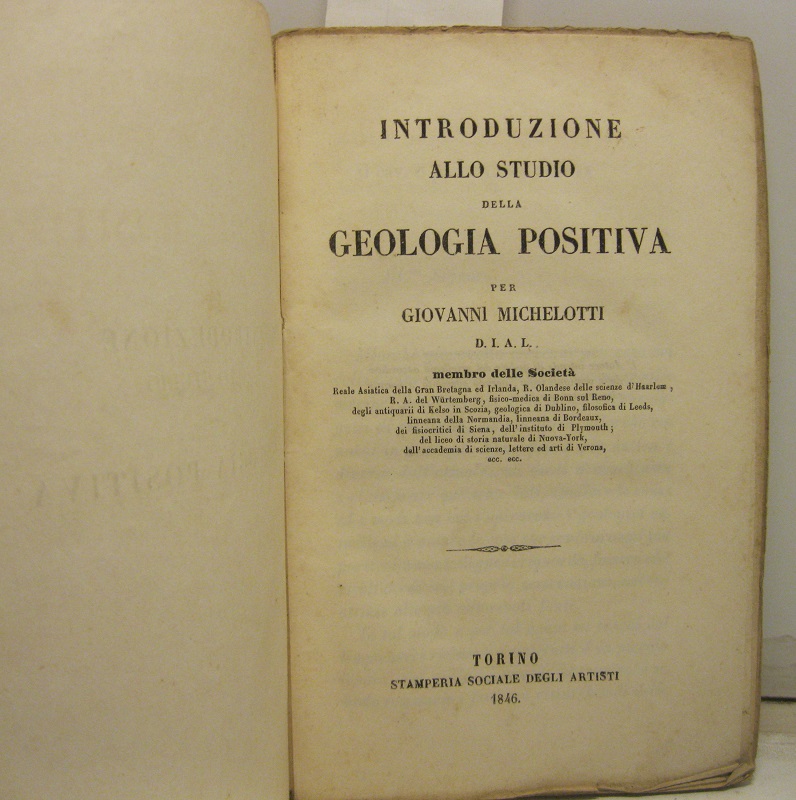 Introduzione allo studio della GEOLOGIA POSITIVA, per Giovanni Michelotti, D.I.A.L., …