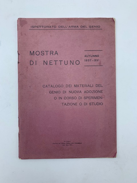 Ispettorato dell'arma del Genio. Mostra di Nettuno, autunno 1937. Catalogo …