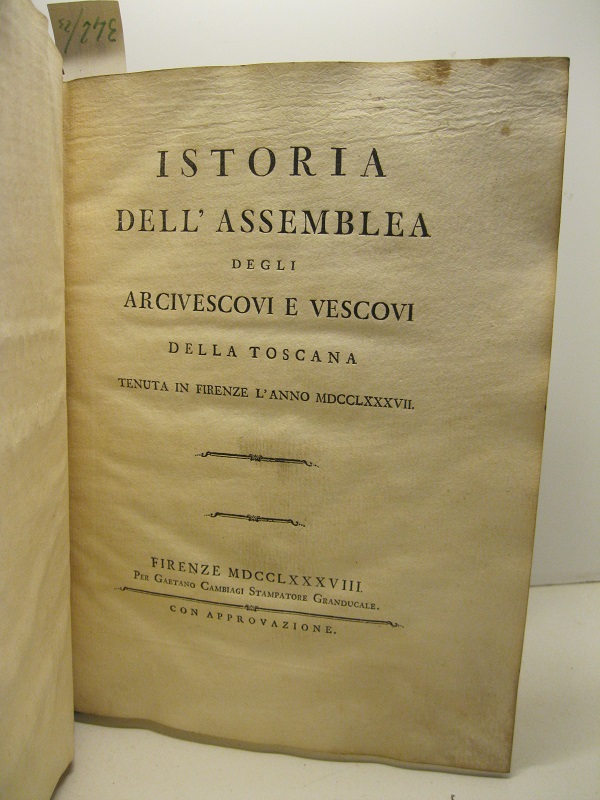 ISTORIA DELL'ASSEMBLEA DEGLI ARCIVESCOVI E VESCOVI DELLA TOSCANA TENUTA IN …