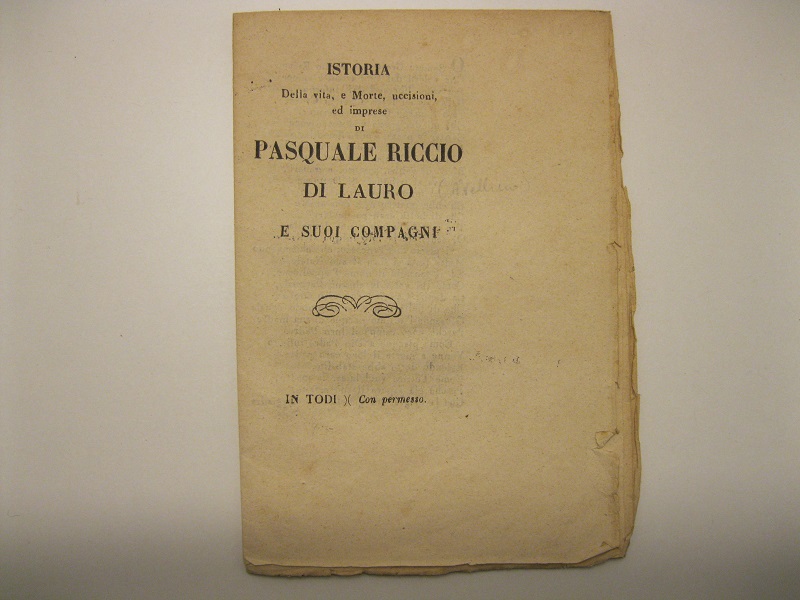 Istoria della vita, e morte, uccisioni ed imprese di Pasquale …