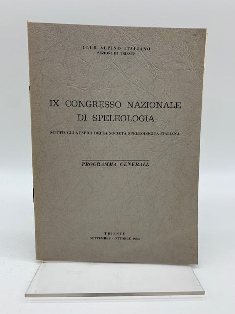 IX congresso nazionale di speleologia sotto gli auspici della Societa' …