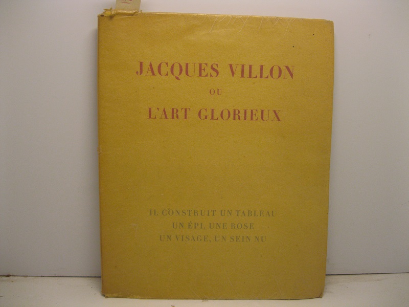 Jacques Villon ou l'art glorieux