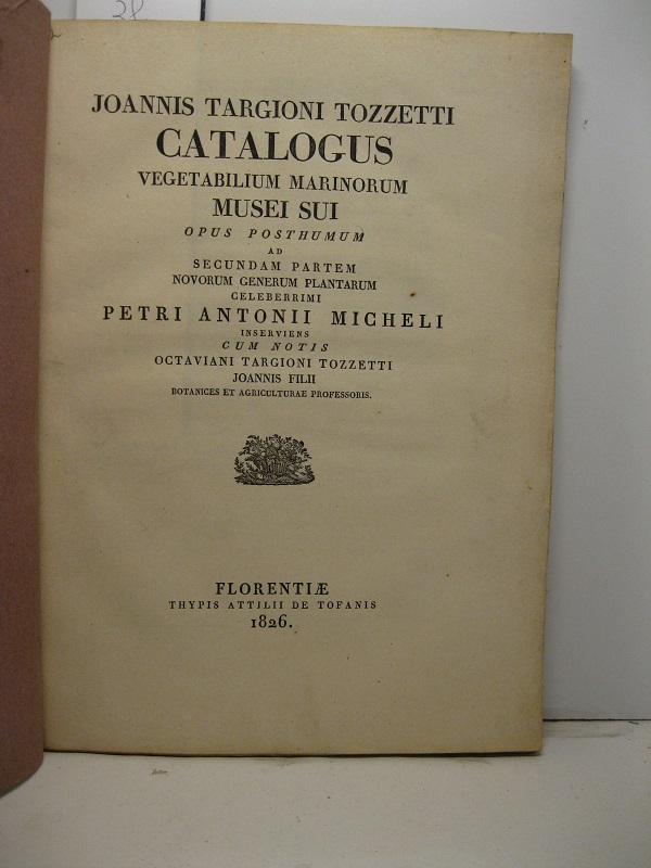 Joannis Targioni Tozzetti catalogus vegetabilium marinorum musei sui, opus posthumum …