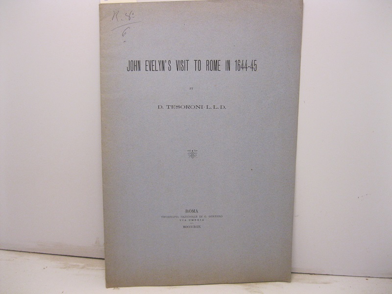 John Evelyn's visit to Rome in 1644-45 by D. Tesoroni …
