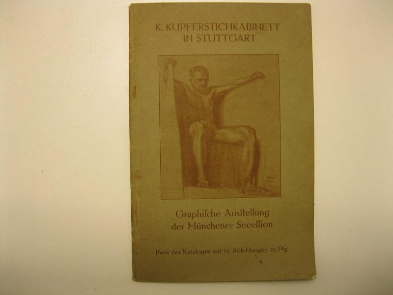 K.KUPFERSTIHKABINETT IN STUTTGARD - Graphische Austellung der Munchener Secession