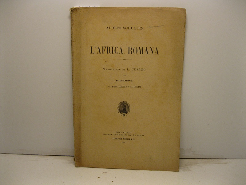 L'Africa romana. Traduzione di L. Cesano con prefazione del prof. …