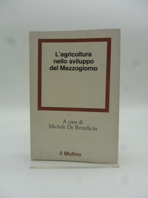 L'agricoltura nello sviluppo del Mezzogiorno
