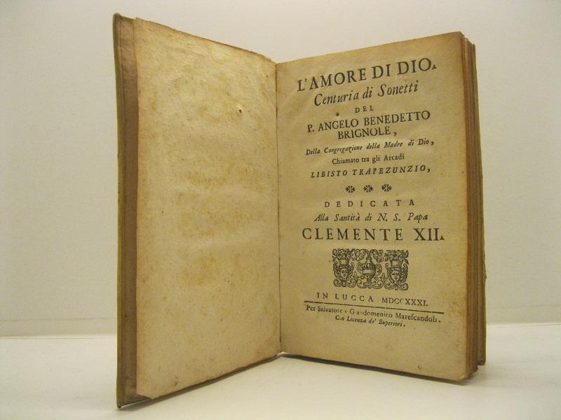 L'amore di Dio. Centuria di sonetti del P. Angelo Benedetto …