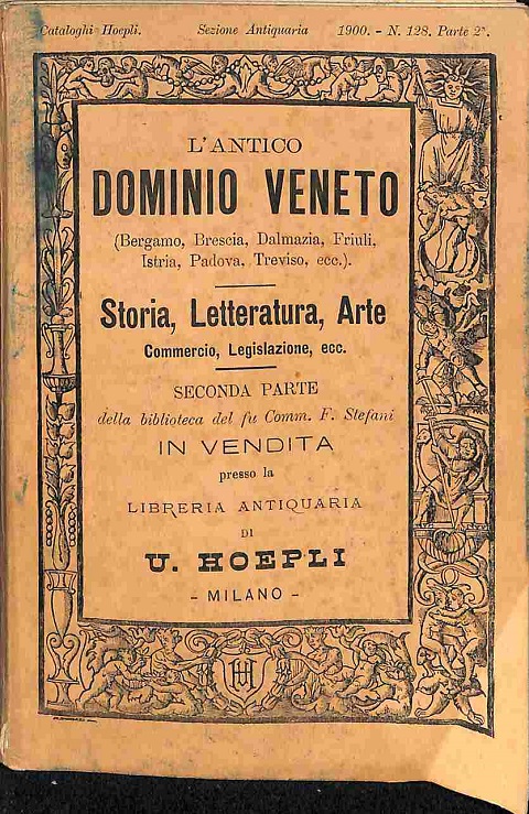 L'antico dominio veneto (Bergamo, Brescia, Dalmazia, Friuli, Istria, Padova, Treviso …
