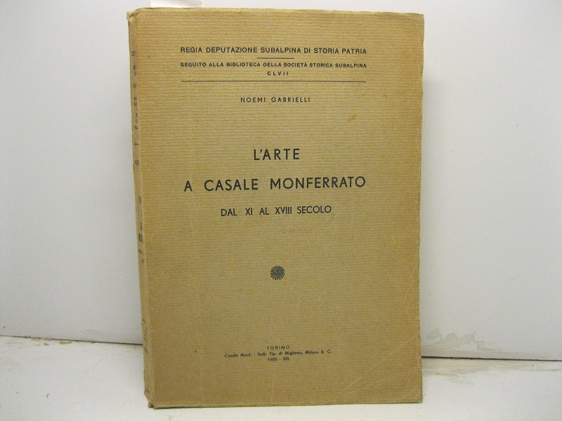 L'arte a Casale Monferrato dal XI al XVIII secolo
