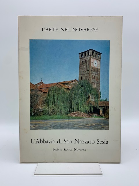 L'arte del Novarese. L'Abbazia di San Nazzaro Sesia