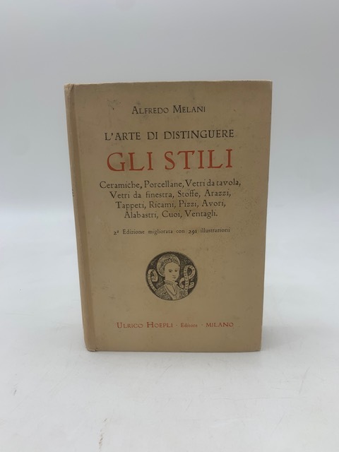 L'arte di distinguere gl stili. Ceramiche, Porcellane, Vetri da tavola, …