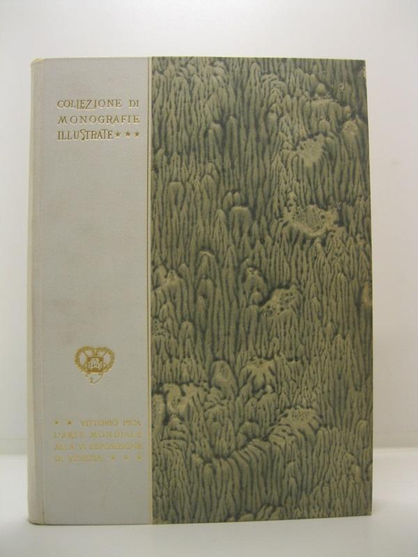 L'arte mondiale alla VI esposizione di Venezia con 389 illustrazioni …