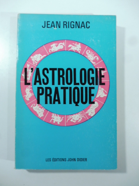 L'astrologie pratique