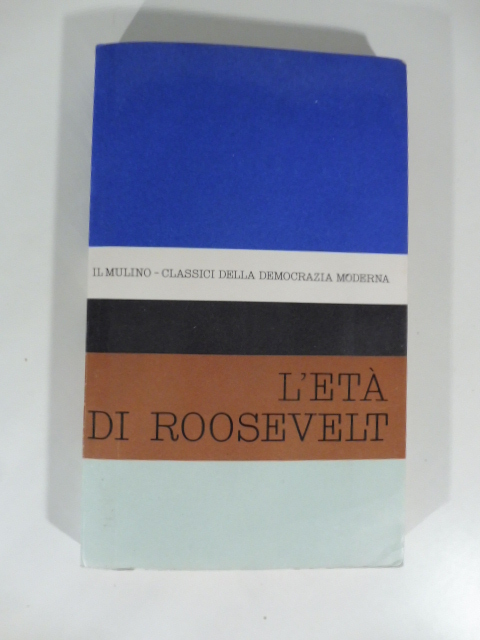 L'eta' di Roosevelt