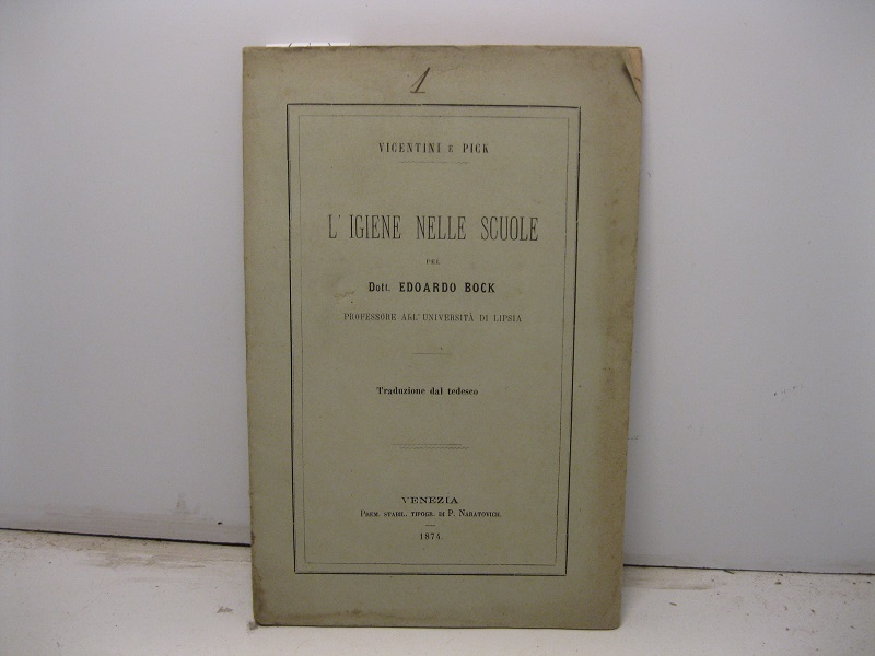 L'igiene nelle scuole pel Dott. Edoardo Bock professore all'Universita' di …