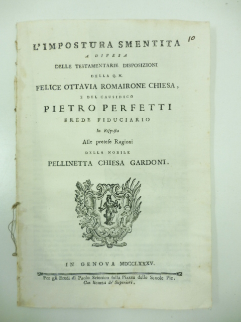 L'impostura smentita a difesa delle testamentarie disposizioni della Q. M. …