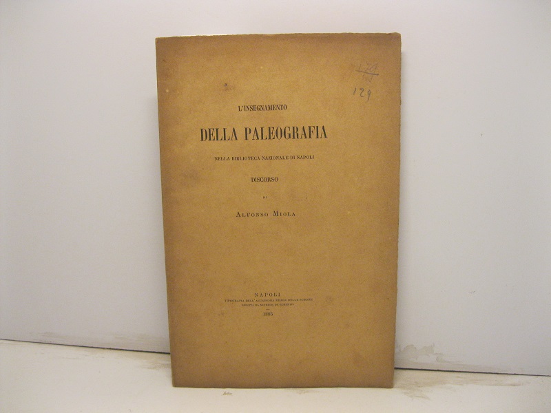 L'insegnamento della paleografia nella biblioteca Nazionale di Napoli. Discorso