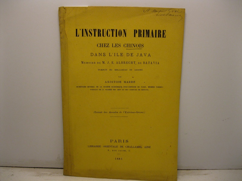 L'instruction primaire chez les Chinois dans l'ile de Java. Memoire …