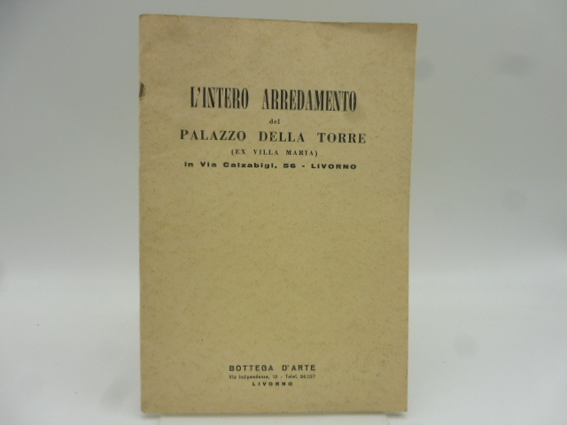L'intero arredamento del Palazzo della Torre (ex villa Maria) Livorno. …