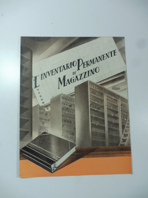 L'inventario permanente di magazzino. C. & R. Ferraris - Comptometer. …