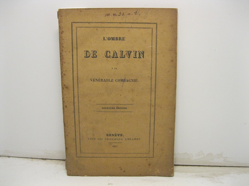 L ' ombra de Calvin, a la venerable compagnie des …