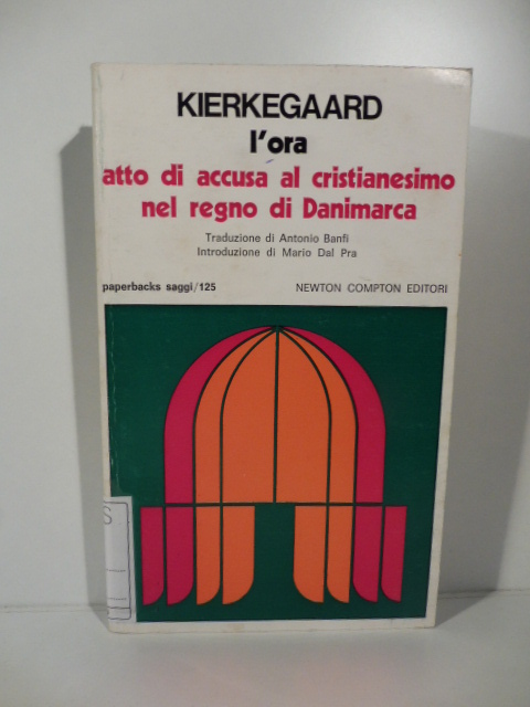 L'ora. Atto di accusa al cristianesimo nel regno di Danimarca.