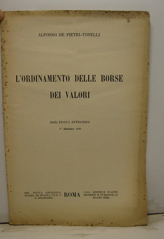 L'ordinamento delle borse dei valori. Dalla Nuova Antologia, 1o settembre …