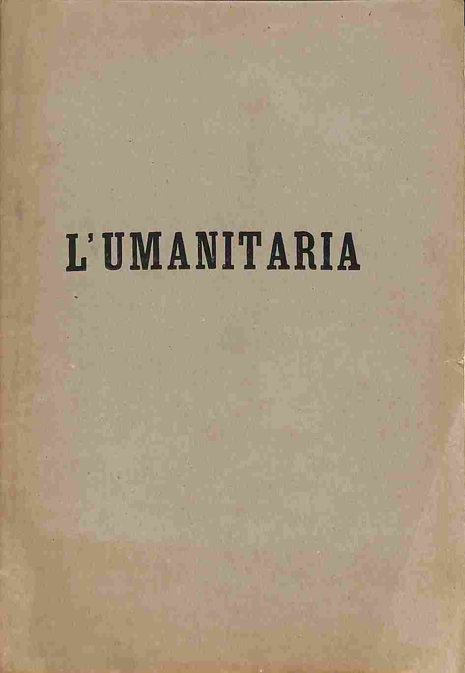 L'Umanitaria. Assicurazione italiana per gl'impiegati privati