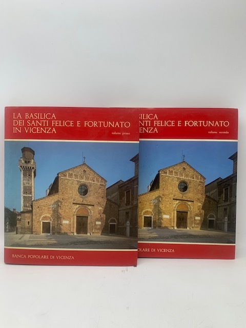 La Basilica dei Santi Felice e Fortunato in Vicenza