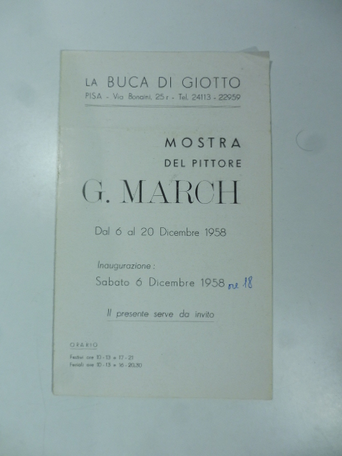 La Buca di Giotto, Pisa. Mostra del pittore G. March, …