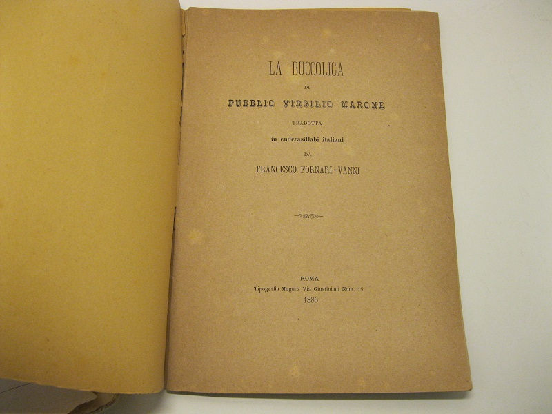 La Buccolica di Pubblio Virgilio Marone, tradotta in endecasillabi italiani …