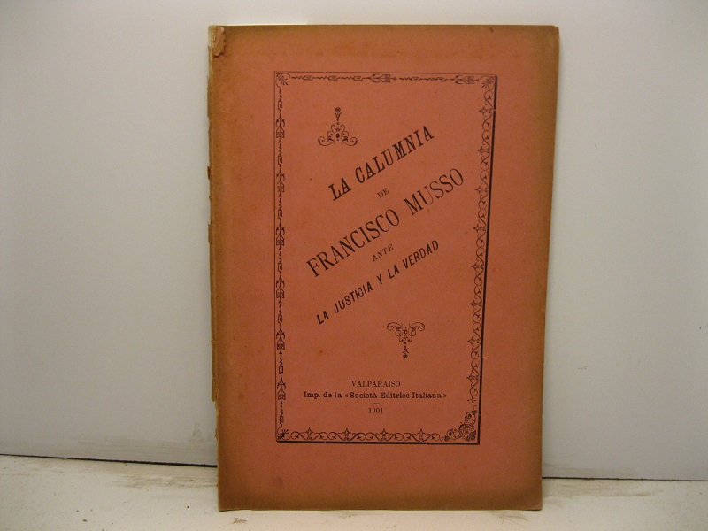 La calumnia de Francisco Musso ante la justicia y la …