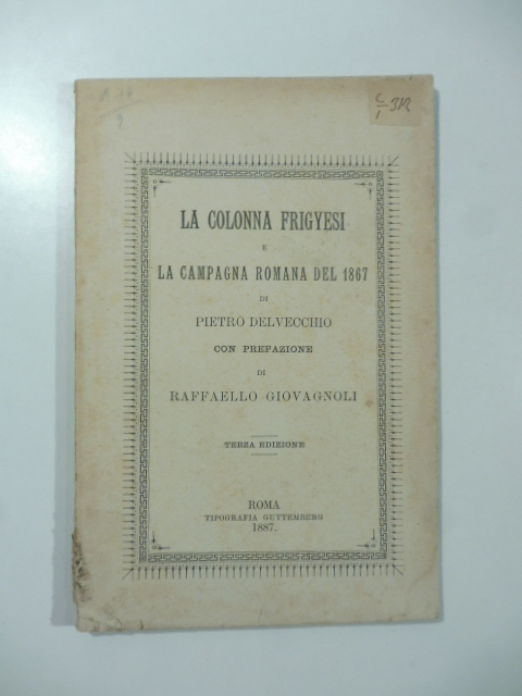 La Colonna Frigyesi e la Campagna romana del 1867. Terza …
