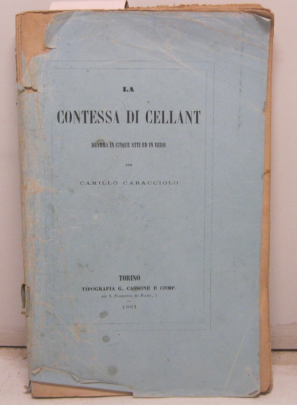 La Contessa di Cellant. Dramma in cinque atti ed in …