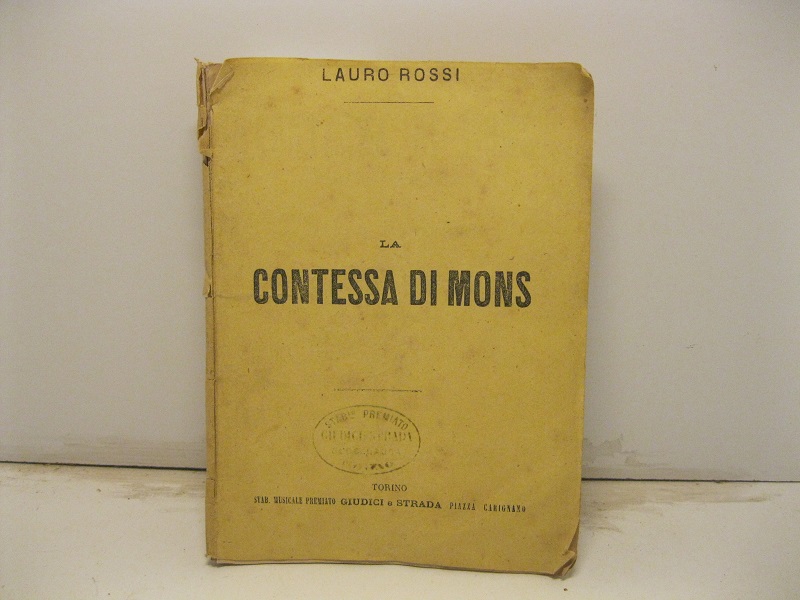 La contessa di Mons. Melodramma in 4 atti. Poesia di …