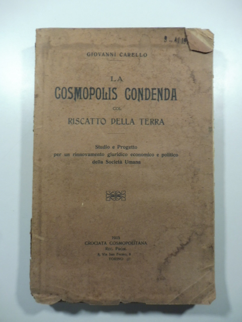 La cosmpolis condenda col riscatto della terra. Studio e progetto …