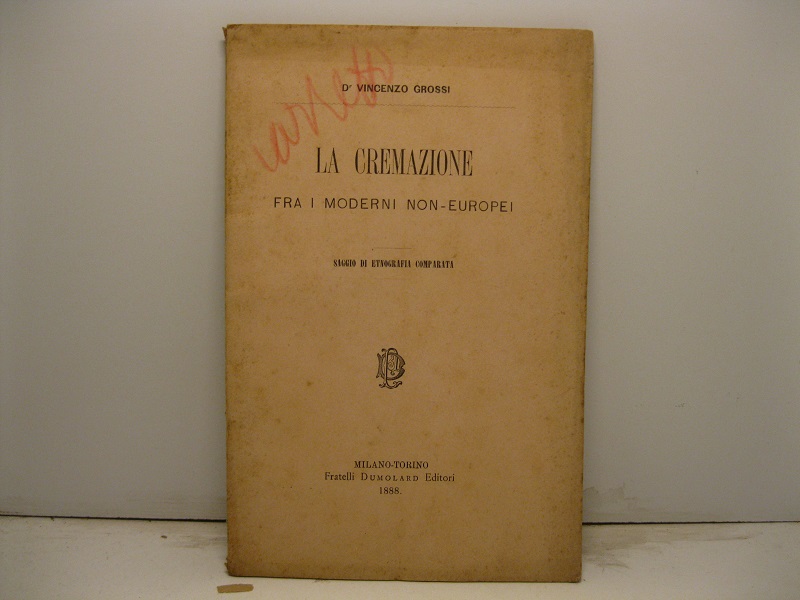 La cremazione fra i moderni non-europei. Saggio di etnografia comparata