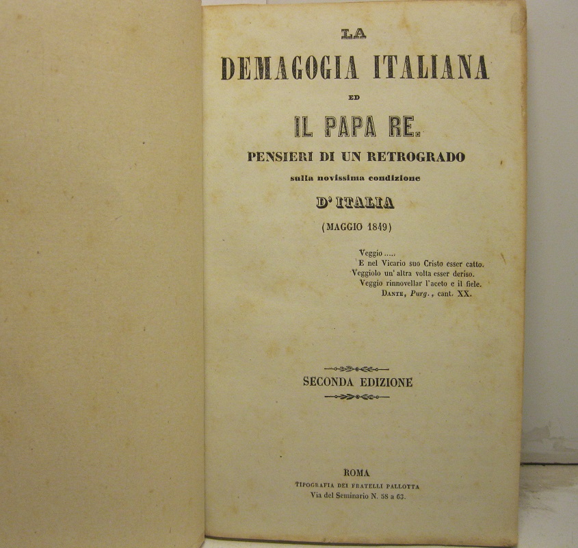 La demagogia italiana ed il papa re. Pensieri di un …
